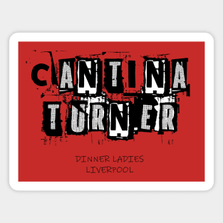 Cantina Turner - Dinner Ladies Logo (Black and White Text) Magnet